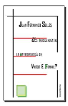 ¿es trascendental la antropologia de viktor e. frankl?-juan fernando selles-9788494425271
