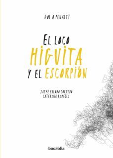 el loco higuita y el escorpion-9788494430671