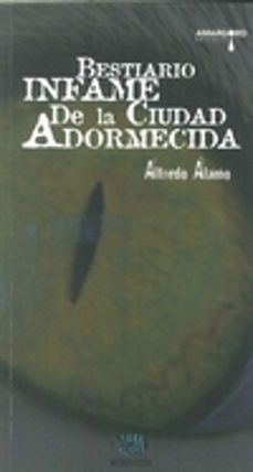 bestiario infame de la ciudad adormecida-9788494468971