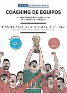 coaching de equipos. alto rendimiento y personas felices en el de porte y la empresa-daniel alvarez-9788494524271
