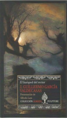 el huesped del rector-j. guillermo garcia valdecasas-9788494830471