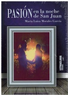 pasion en la noche de san juan-maria luisa morales garcia-9788494855771
