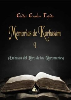 memorias del karbasam i: en busca del libro de los nigromantes-eleder escobar tajada-9788494865671