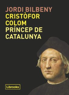 cristofor colom, princep de catalunya-9788494957871