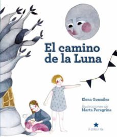 el camino de la luna-elena gonzalez-9788494963971