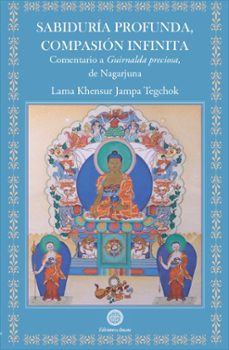 sabiduria profunda, compasion infinita-khensur lama jampa tekchok-9788495094971