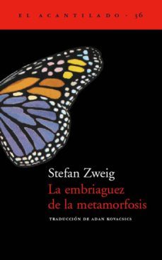 la embriaguez de la metamorfosis-stefan zweig-9788495359971