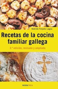 recetas de la cocina familiar gallega (2ª ed.)-matilde felpeto lagoa-9788495364371