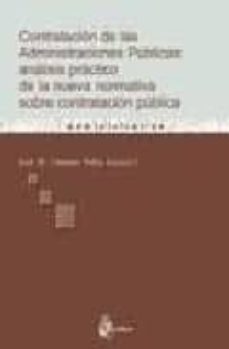 contratacion de las administraciones publicas: analisis practico de la nueva normativa sobre contratacion publica-jose maria gimeno feliu-9788495458971