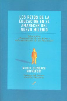 los retos de la educacion en el amanecer del nuevo milenio-nicole diesbach rochefort-9788495496171