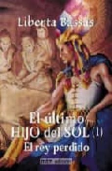 el ultimo hijo del sol (1): el rey perdido-9788495590671