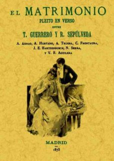 el matrimonio, pleito en verso (ed. facsimil de la ed. de madrid, 1873)-9788495636171