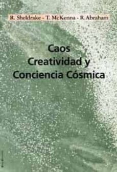 caos, creatividad y conciencia cosmica-rupert sheldrake-terence mckenna-9788495881571