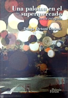 una paloma en el supermercado-dunja detoni dujmic-9788496002371