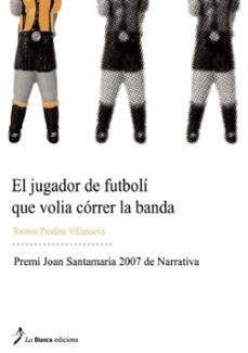 el jugador del futboli que volia correr la banda-9788496125971
