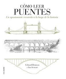 como leer puentes: un curso intensivo a lo largo de la historia-9788496669871