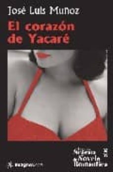 el corazon de yacare (premio seseña de novela romantica)-9788496715271