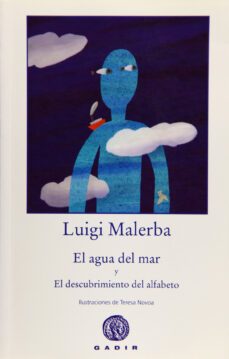 el agua del mar y el descubrimiento del alfabeto-luigi malerba-9788496974371