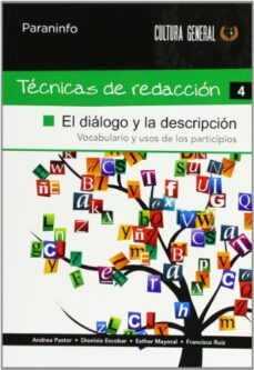tecnicas de redaccion 4: el dialogo y la descripcion-andrea pastor-dionisio escobar-9788497328371