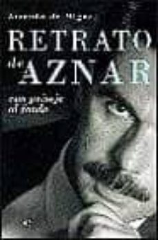 retrato de aznar: con paisaje al fondo-amando de miguel-9788497340571