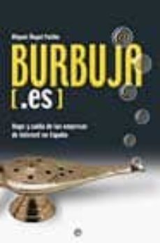 burbuja.es: auge y caida de las empresas de internet en españa-miguel angel patiao-9788497341271