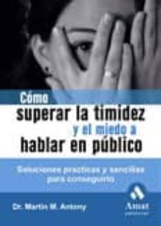 como superar la timidez y el miedo a hablar-martin anthony-9788497352871