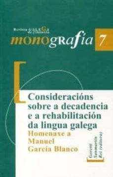 consideracions sobre a decadencia e a rehabilitacion da lingua ga lega: homenaxe a manuel garcia blanco-benigno fernandez salgado-9788497495271