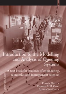 introduction to the modelling and analysis of queuing systems: a text book for students of engineering, economics and management-9788497692571