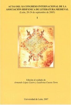 actas del xi congreso internacional de la asociacion hispanica de iteratura medieval (2 vols.)-9788497733571