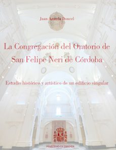 la congregacion del oratorio de san felipe neri de cordoba-9788497819671