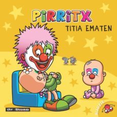 pirritx titia ematen-nor gara?-mitxel murua-9788497839471
