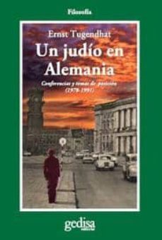 un judio en alemania: conferencias y tomas de posicion (1978-1991 )-ernst tugendhat-9788497841771