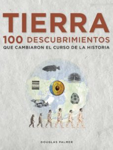 (pe) tierra: 100 descubrimientos que cambiaron el curso de la historia-9788497859271
