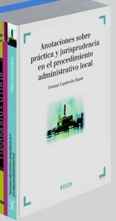 anotaciones sobre practicas y jurisprudencia en el proceso admini strativo local-9788497908771