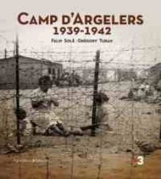 camp d argelers (1939 - 1942)-felip sole-gregory tuban-9788497917971