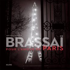 (pe) brassai: pour l amour de paris-agnes de gouvion saint cyr-9788498018271