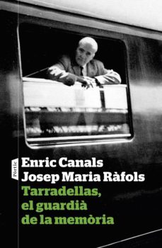 tarradellas, el guardia de la memoria (ebook)-enric canals-josep maria rafols-9788498093971
