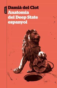 anatomia del deep state espanyol (ebook)-damia del clot-9788498095371