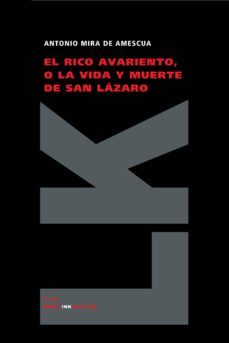 el rico avariento o la vida y muerte de san lazaro-9788498160871