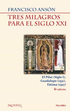 tres milagros para el siglo xxi-9788498402971