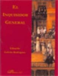 el inquisidor general-eduardo galvan rodriguez-9788498499971