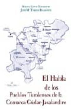 el habla de los pueblos turolenses de la comarca gudar-javalambre-rafael lopez navarrete-jose mª torres belmonte-9788498861471