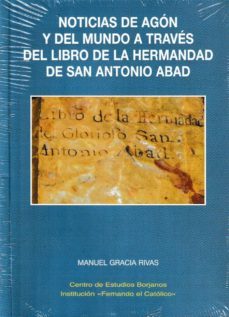 noticias de agon y del mundo a traves del libro de la hermandad de san antonio abad.-manuel gracia rivas-9788499115771