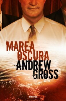 marea oscura (ebook)-andrew gross-9788499441771