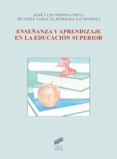 enseñanza y aprendizaje en la educacion superior-jose luis medina moya-beatriz jarauta borrasca-9788499588971