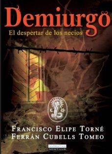 demiurgo-francisco elipe torne-ferran cubells tomeo-9788499674971