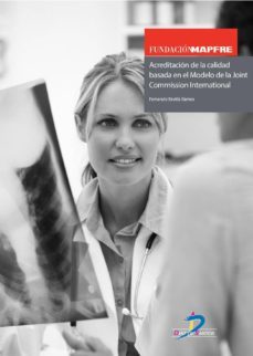acreditacion de la calidad basada en el modelo de la joint commission international (ebook)-fernando revilla ramos-9788499698571