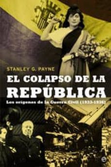 el colapso de la republica (ebook)-stanley g. payne-9788499706771