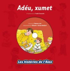 les histories de l alex: adeu, xumet-9788499740171