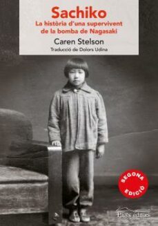 sachiko (catala):la historia d una supervivent de la bomba de nagasaki-9788499759371